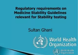 Regulatory requirements on Medicine Stability Guidelines relevant for Stability testing