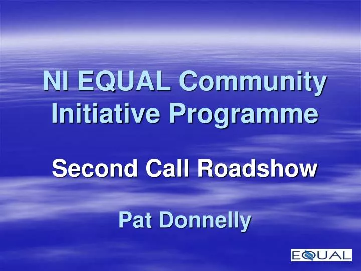 ni equal community initiative programme second call roadshow pat donnelly