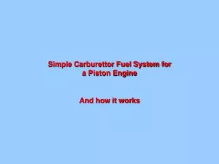Simple Carburettor Fuel System for a Piston Engine