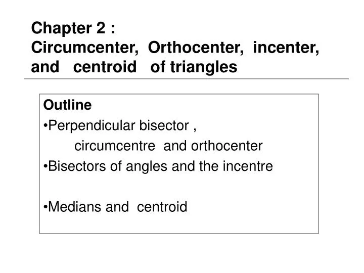 chapter 2 circumcenter orthocenter incenter and centroid of triangles