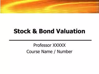 Stock &amp; Bond Valuation
