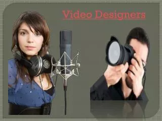 Video Designers