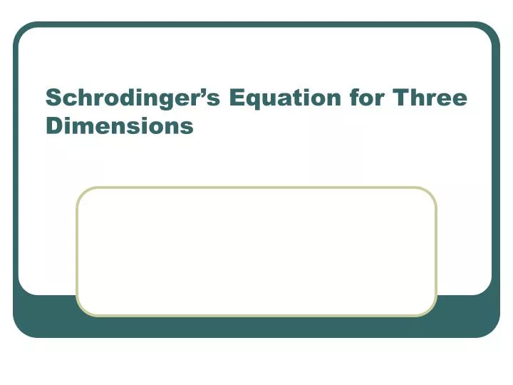 schrodinger s equation for three dimensions
