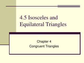 4.5 Isosceles and Equilateral Triangles