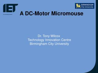 A DC-Motor Micromouse