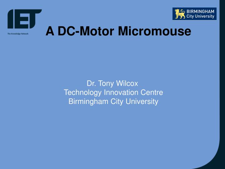 a dc motor micromouse