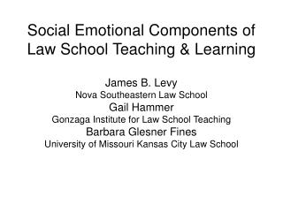 Social Emotional Components of Law School Teaching &amp; Learning