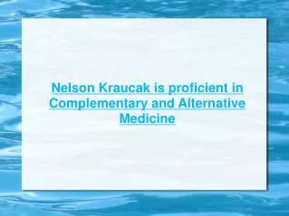 Expert Treatment from Nelson Kraucak