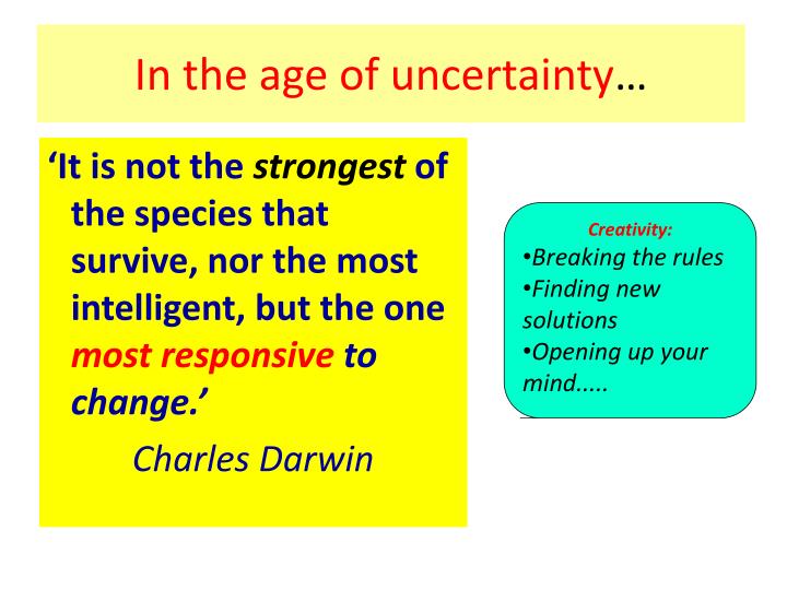 in the age of uncertainty