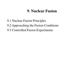 9. Nuclear Fusion