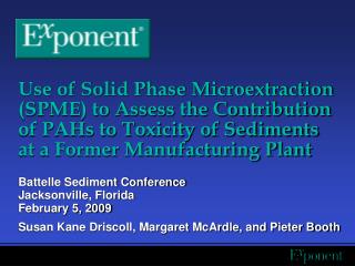 Use of Solid Phase Microextraction (SPME) to Assess the Contribution of PAHs to Toxicity of Sediments at a Former Manufa