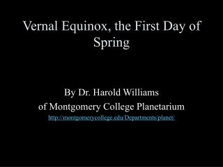 Vernal Equinox, the First Day of Spring