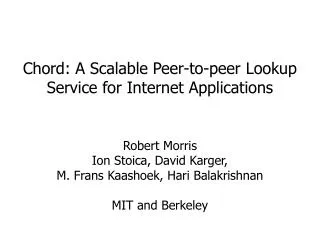 Chord: A Scalable Peer-to-peer Lookup Service for Internet Applications