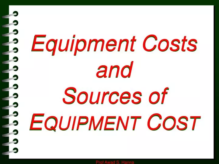 equipment costs and sources of e quipment c ost