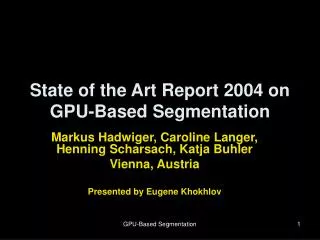 State of the Art Report 2004 on GPU-Based Segmentation