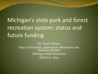Michigan’s state park and forest recreation system: status and future funding