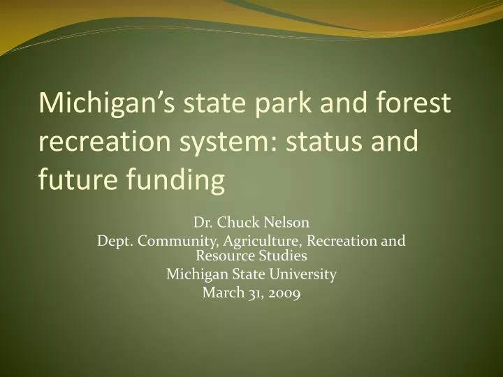 michigan s state park and forest recreation system status and future funding