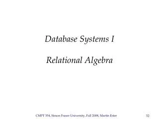 Database Systems I Relational Algebra