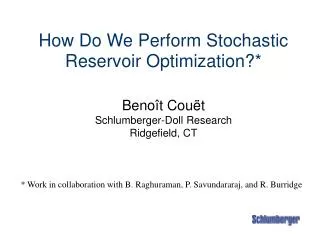 How Do We Perform Stochastic Reservoir Optimization?*