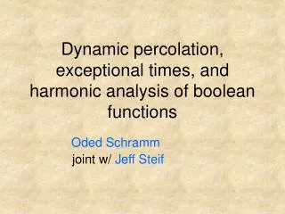 Dynamic percolation, exceptional times, and harmonic analysis of boolean functions