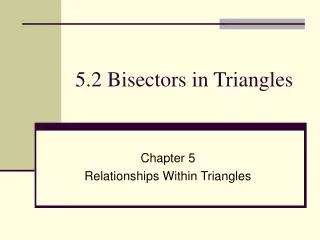5.2 Bisectors in Triangles