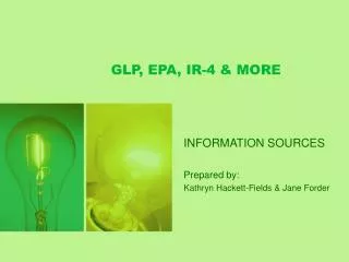GLP, EPA, IR-4 &amp; MORE