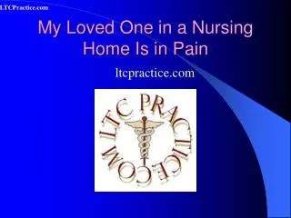 My Loved One in a Nursing Home Is in Pain