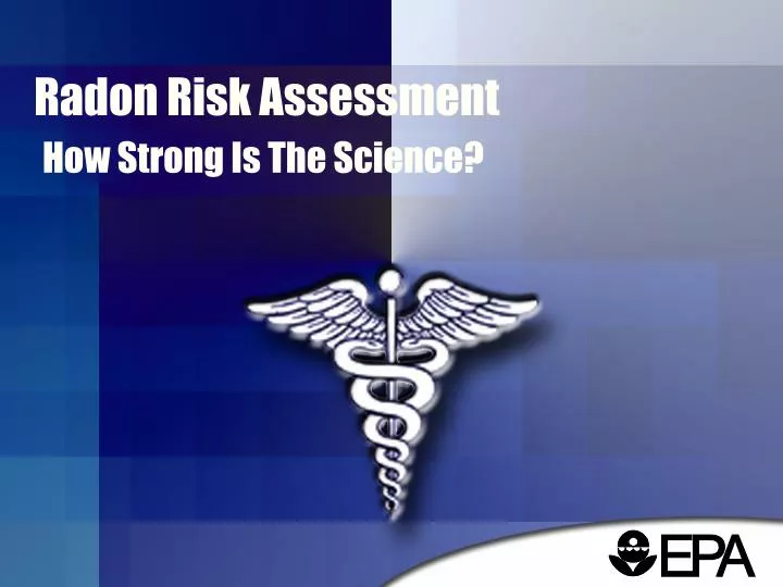 radon risk assessment how strong is the science