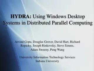 HYDRA: Using Windows Desktop Systems in Distributed Parallel Computing