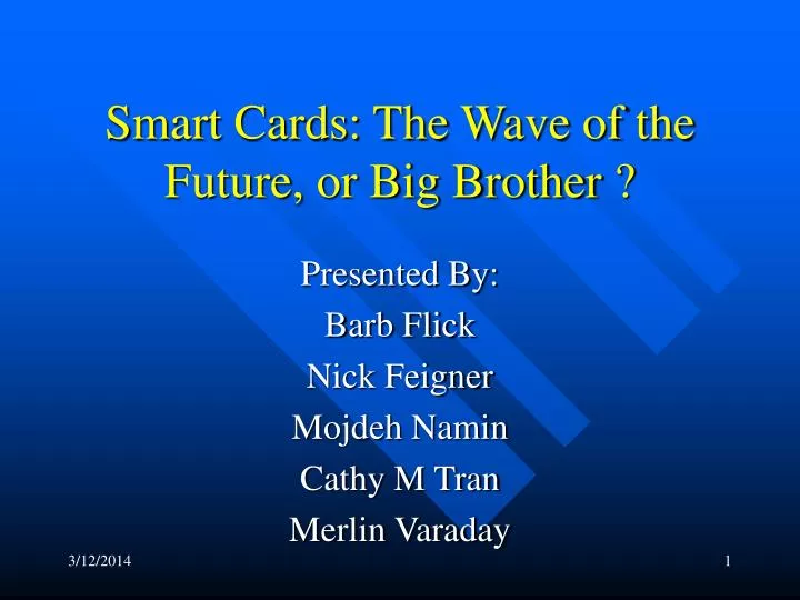 smart cards the wave of the future or big brother