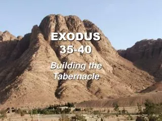 EXODUS 35-40