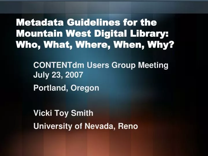 metadata guidelines for the mountain west digital library who what where when why