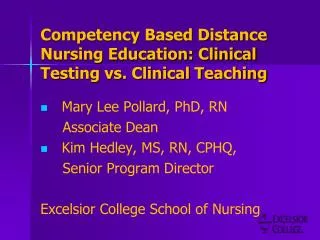 Competency Based Distance Nursing Education: Clinical Testing vs. Clinical Teaching