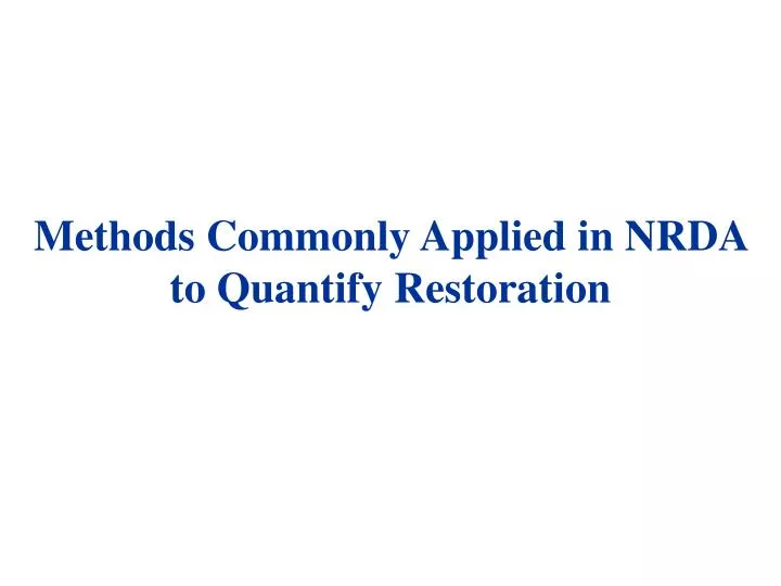 methods commonly applied in nrda to quantify restoration