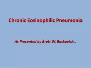 Chronic Eosinophilic Pneumonia