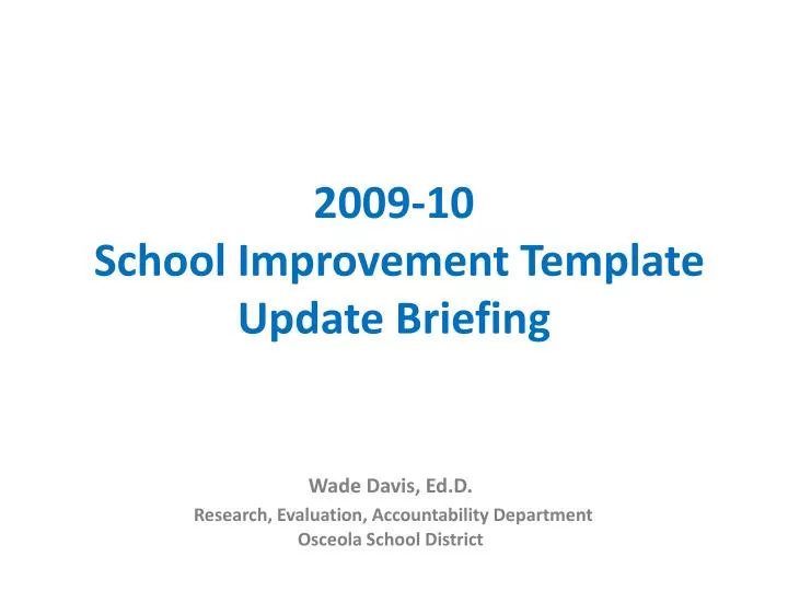 2009 10 school improvement template update briefing