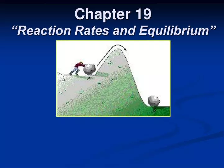 chapter 19 reaction rates and equilibrium