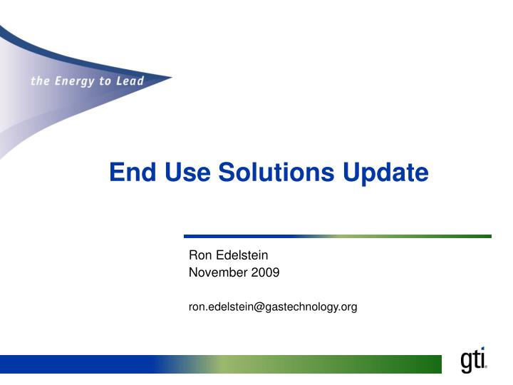 end use solutions update