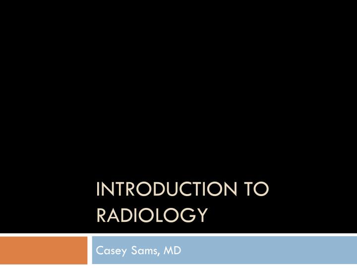 introduction to radiology