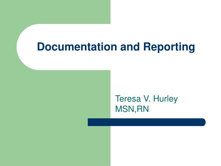 documentation and reporting