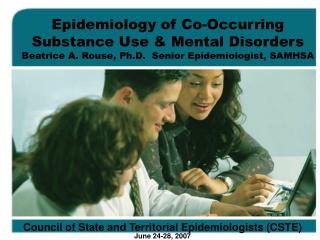Epidemiology of Co-Occurring Substance Use &amp; Mental Disorders Beatrice A. Rouse, Ph.D. Senior Epidemiologist, SAMH
