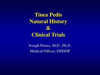 Tinea Pedis Natural History &amp; Clinical Trials