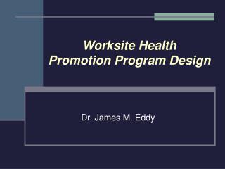 Worksite Health Promotion Program Design