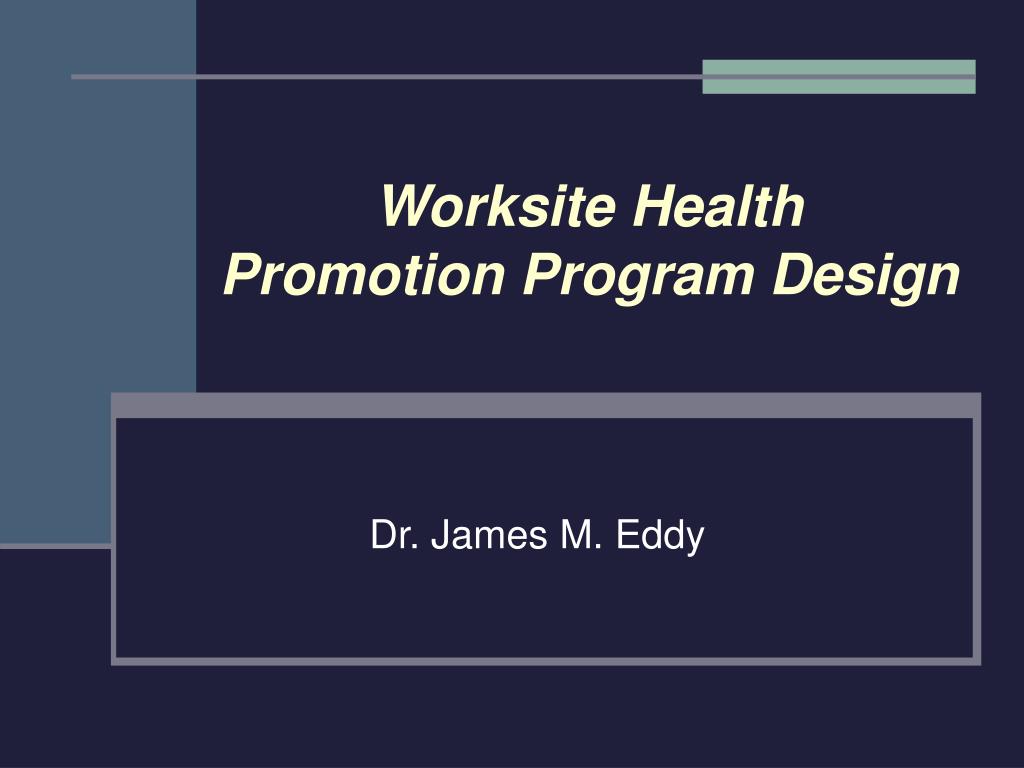 Promotion Program Design PPT - Worksite Health Promotion Program Design PowerPoint Presentation ...