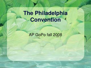 The Philadelphia Convention