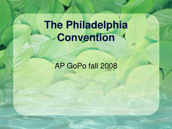 the philadelphia convention