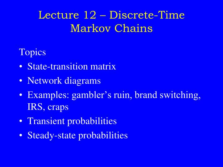 lecture 12 discrete time markov chains