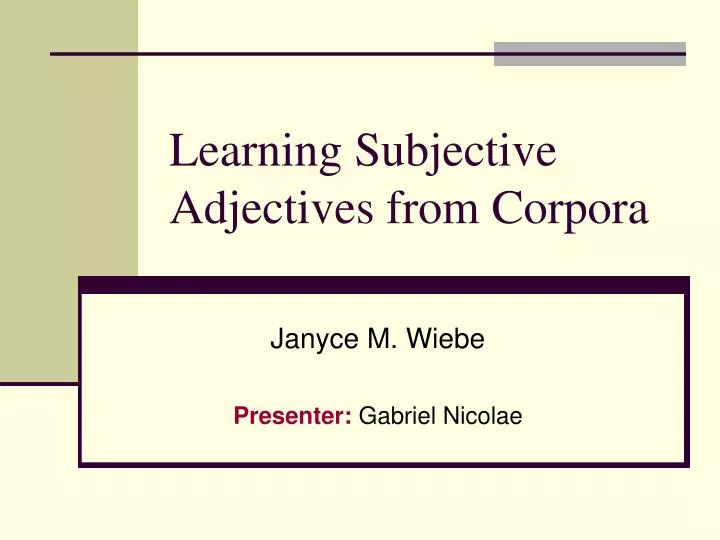 learning subjective adjectives from corpora