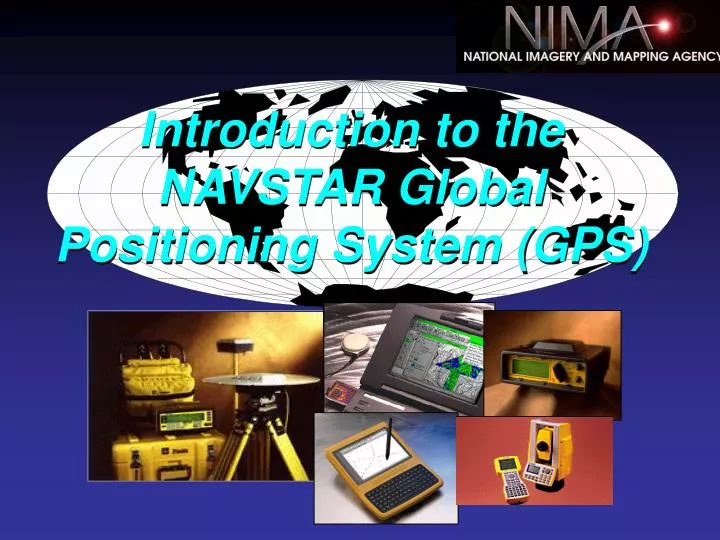 introduction to the navstar global positioning system gps