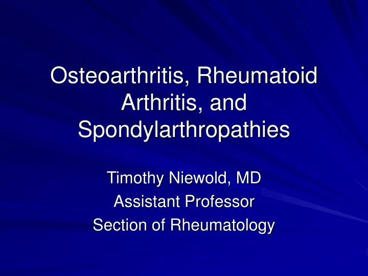 osteoarthritis rheumatoid arthritis and spondylarthropathies
